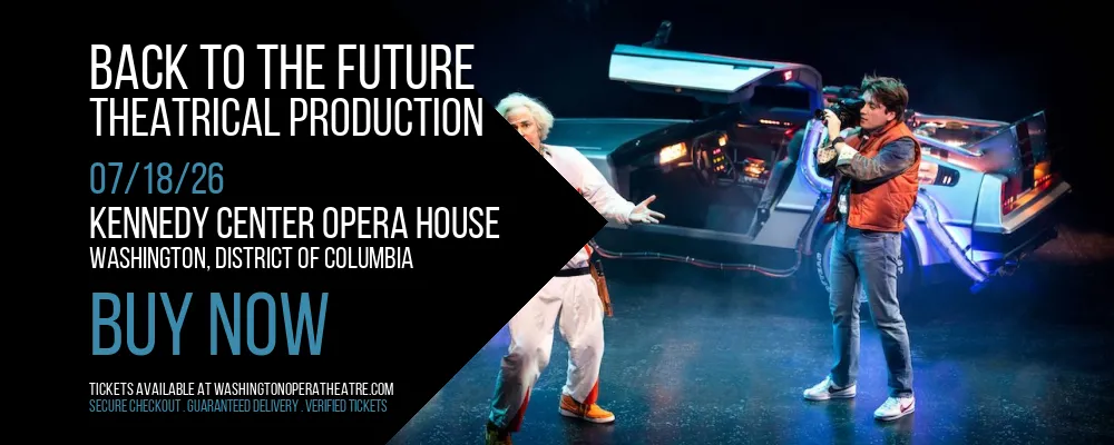 Back To The Future at Kennedy Center Opera House