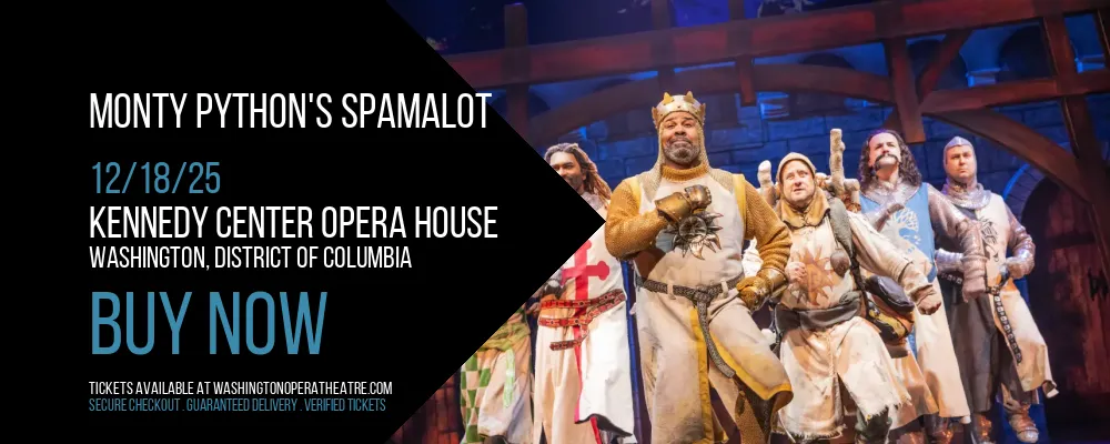 Monty Python's Spamalot at Kennedy Center Opera House